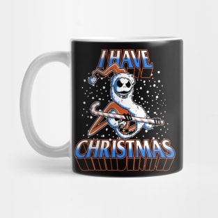 I Have Christmas! Mug